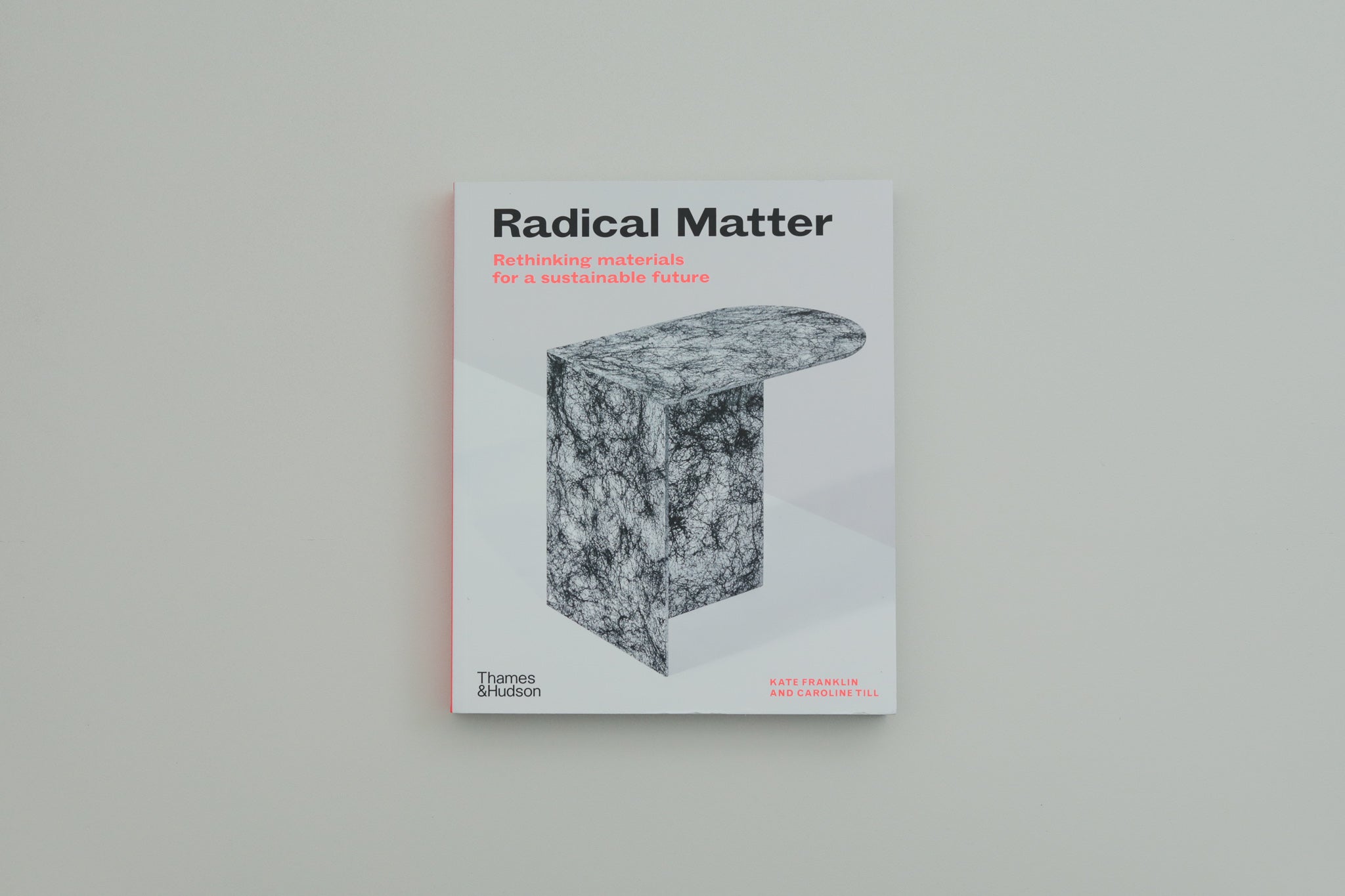 Radical Matter by Kate Franklin and Caroline Till